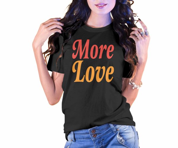 More Love Valentines Style T-Shirt