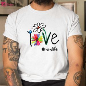 Mother’s Day Woman Mom Love Mimi life T-Shirt – Best gifts your whole family