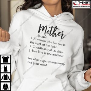 Mother Definition Shirt A Woman Who Has Eyes In The Back Of Her Head 3
