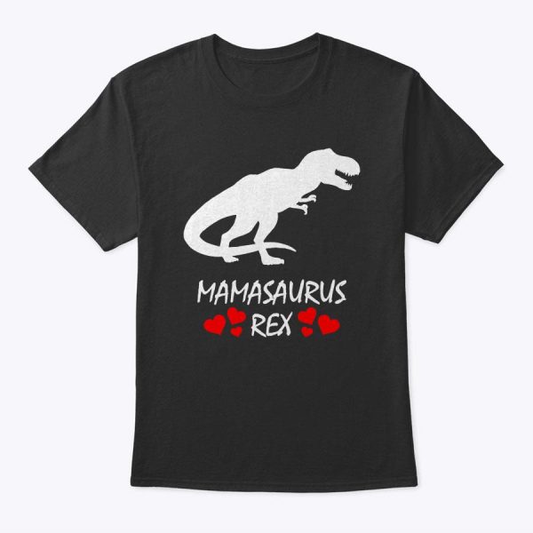 Mother’s Day Gifts T-Shirt, Mamasaurus Dinosaur T-Shirt