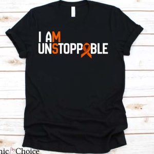 Multiple Sclerosis T Shirt I Am Unstoppable MS Shirt