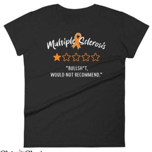 Multiple Sclerosis T Shirt Invisible Chronic Illness