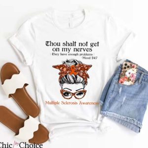 Multiple Sclerosis T Shirt Thou Shalt Not Get On My Nerves