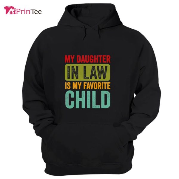 My Daughter In Law Is My Favorite Child Funny Family T-Shirt – Best gifts your whole family