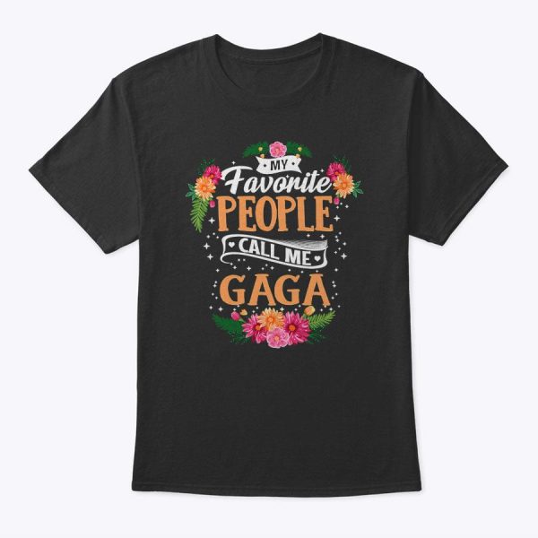 My Favorite People Call Me Gaga Mother’s Day T-Shirt