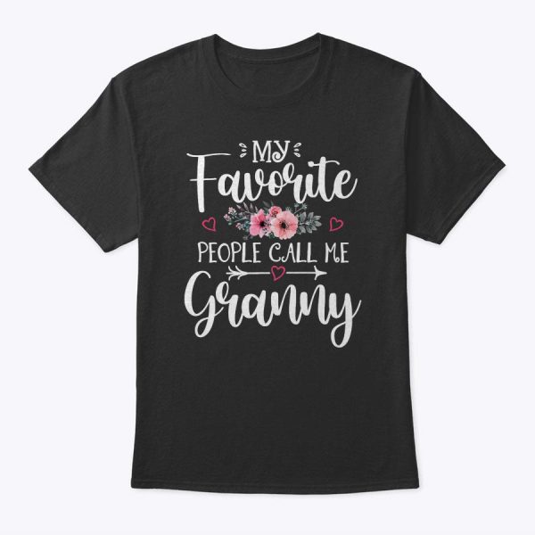 My Favorite People Call Me Granny Shirt Floral Mother’s Day T-Shirt