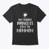 My Favorite Princess Calls Me Mommom Mother’s Day Gift T-Shirt