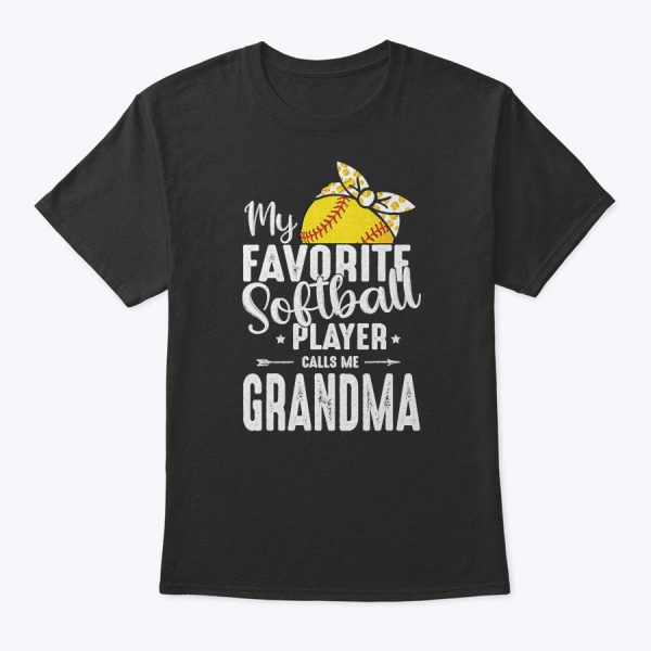 My Favorite Softball Player Calls Me Grandma T-Shirt
