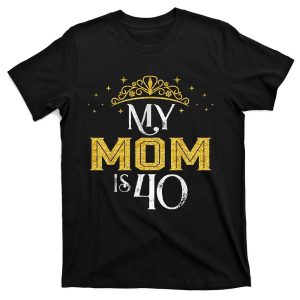 My Mom Is 40 Years Old 1982 40th Birthday Gift Ideas T-Shirt – Best gifts your whole family