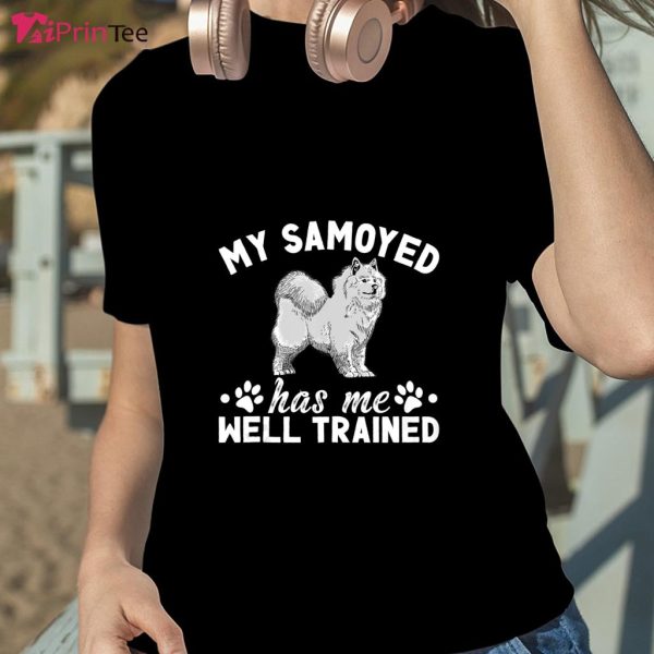 My Samoyed Owner Samoyed Lover Samoyed Mom T-Shirt – Best gifts your whole family
