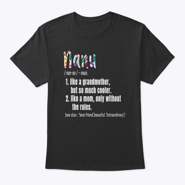 Nanu Definition Mother’s Day &amp Birthday Gift Grandmother T-Shirt