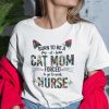 Nurse Cat Shirt Born To Be A Stay At Home Cat Mom