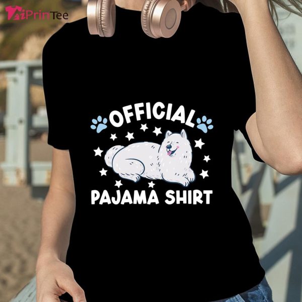 Pajama Shirt Samoyed Lover Samoyed Mom Samoyed Owner T-Shirt – Best gifts your whole family