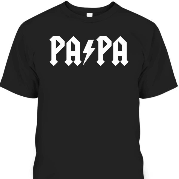 Papa Father’s Day T-Shirt Best Gift For Dad From Daughter