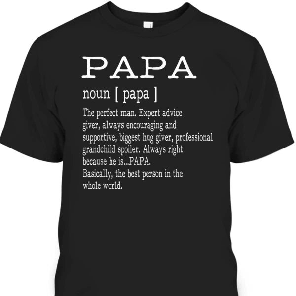 Papa Father’s Day T-Shirt Gift For Great Dad