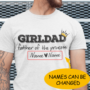Personalized Girl Dad T-Shirt Father Of The Princess