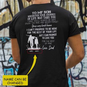 Personalized To My Son Wherever Your Journey In Life May Take You Shirt
