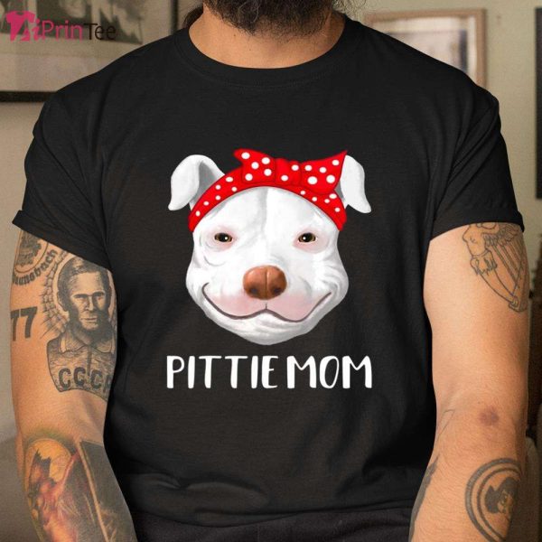 Pitbull Dog Lovers Pittie Mom Mothers Day Gift T-Shirt – Best gifts your whole family