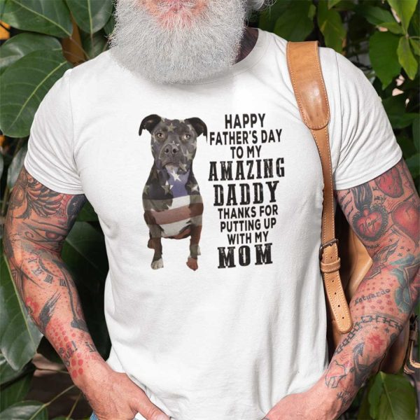 Pitbull Shirt Happy Father’s Day My Amazing Daddy