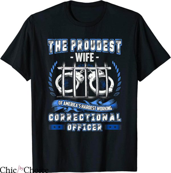 Prison Wife T-shirt Proud Correctional Officer Wife Prison