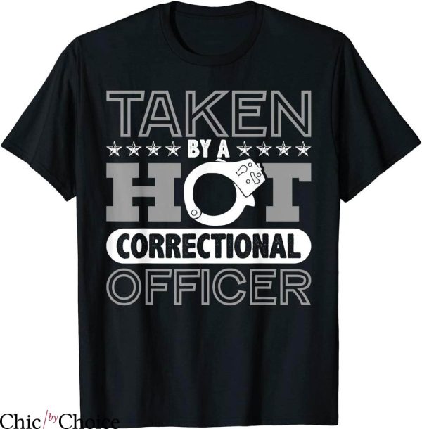 Prison Wife T-shirt Wife Taken By A Hot Correctional Officer