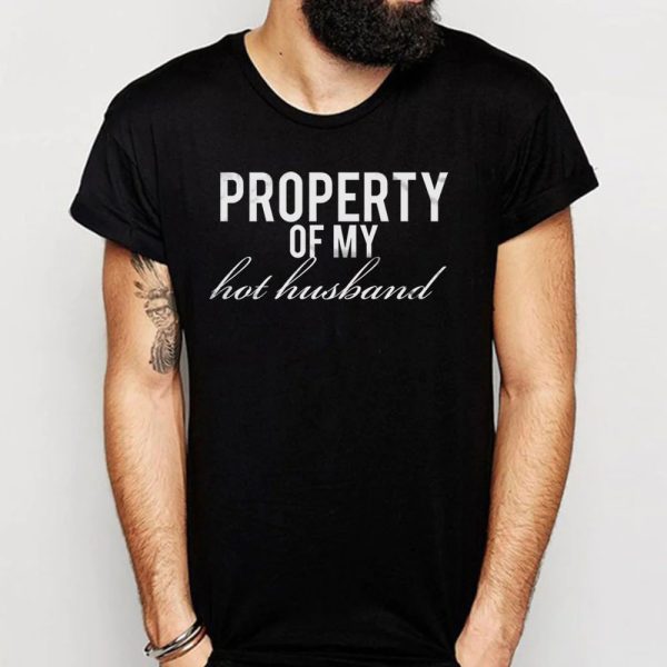 Property Of My Hot Husband Birthday gift for Husband T-Shirt – Best gifts your whole family