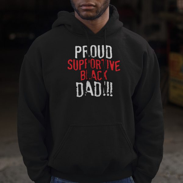 Proud Supportive Black Dad Shirt