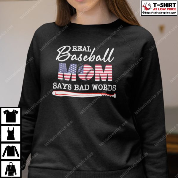 Real Baseball Mom Says Bad Words Shirt