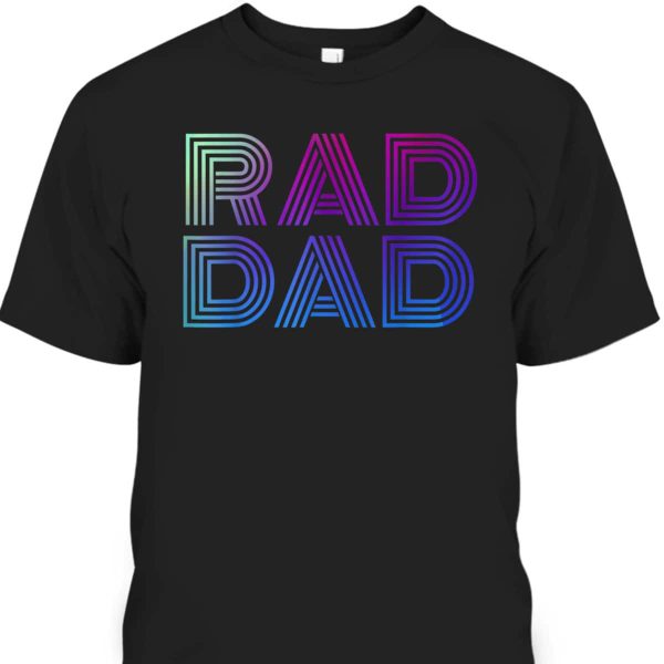 Retro Father’s Day T-Shirt Rad Dad Gift For Father-in-law