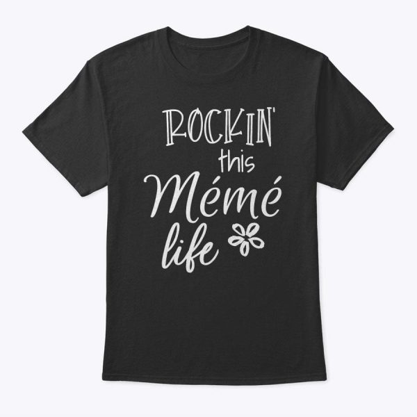 Rockin This Meme Life French Canadian Grandma T-Shirt