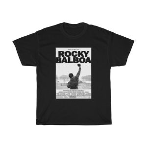 Rocky Part VI Rocky Balboa Movie Poster T-Shirt 2 Rocky Part VI Rocky Balboa Movie Poster T Shirt 3