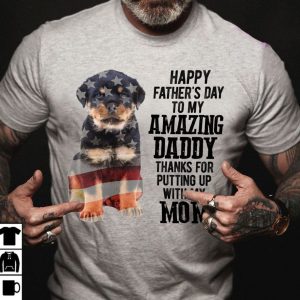 Rottweiler Shirt Happy Father’s Day My Amazing Daddy
