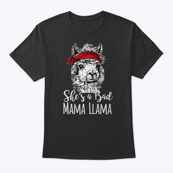 She Is A Bad Mama Llama Bandana Gag Graphic Tee Shirt Gift T-Shirt