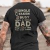 Single Dad Shirt Don’t Have Time For Your Game