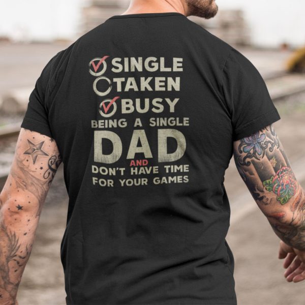 Single Dad Shirt Don’t Have Time For Your Game