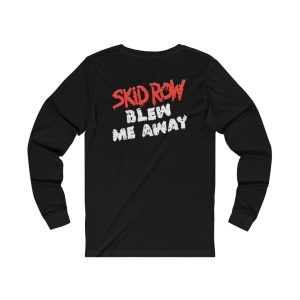 Skid Row 1989 Big Guns Skid Row Blew Me Away Long Sleeved Shirt