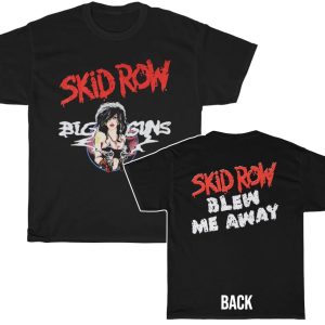 Skid Row 1989 Big Guns Skid Row Blew Me Away Shirt