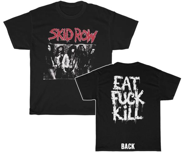 Skid Row Eat Fuck Kill Shirt