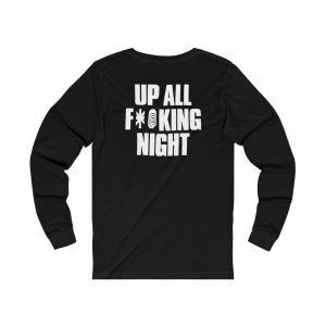 Slaughter Up All Fucking Night Long Sleeved Shirt