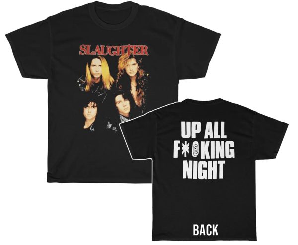 Slaughter Up All Fucking Night Shirt