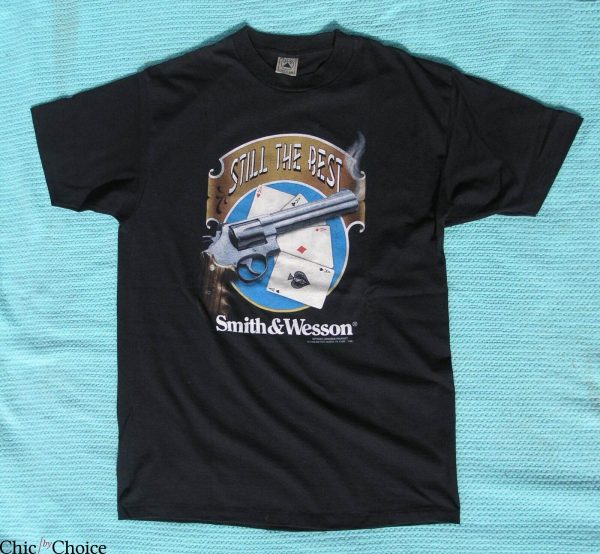 Smith And Wesson T-shirt Still The Best Is A Gun And Poker