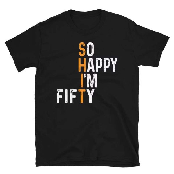 So Happy I’m Fifty 50th Birthday Gift Ideas T-Shirt – Best gifts your whole family