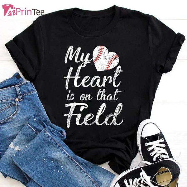 Softball Mom My Heart Is On That Field Tee Baseball Softball Mom Gifts T-Shirt – Best gifts your whole family