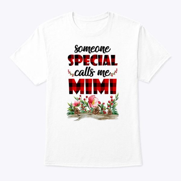 Someone Special Calls Me Mimi – Mother’s Day Floral Flower T-Shirt
