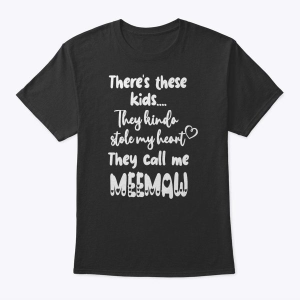 Special Grandma Grandmother These Kids Call Me Meemaw T-Shirt