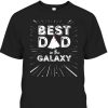 Star Wars Darth Vader Best Dad In The Galaxy Father’s Day T-Shirt