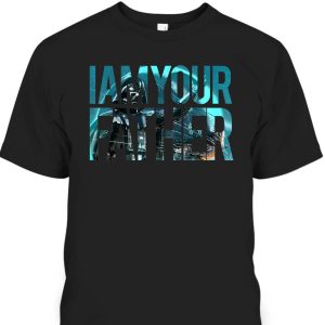 Star Wars Darth Vader Father’s Day T-Shirt I Am Your Father Gift For Dad From Son