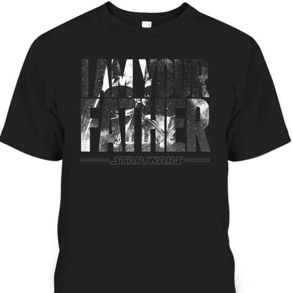 Star Wars Darth Vader Father’s Day T-Shirt I Am Your Father Gift For Father-In-Law