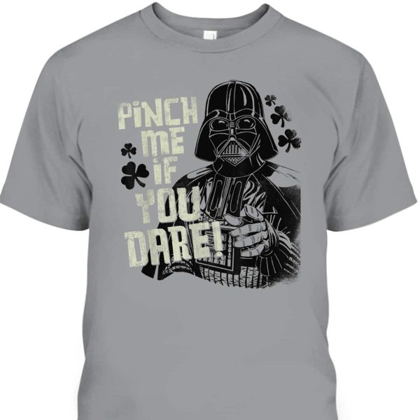 Star Wars Darth Vader Pinch Me If You Dare St Patrick’s Day T-Shirt