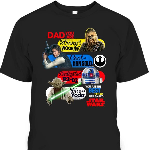 Star Wars Father’s Day T-Shirt Wookiee Hansold R2-D2 Yoda Gift For Dad From Son